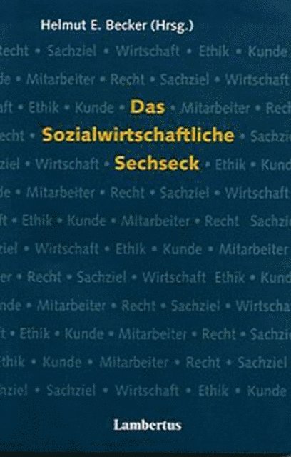 Helmut E. Becker - Das Sozialwirtschaftliche Sechseck, E-bok