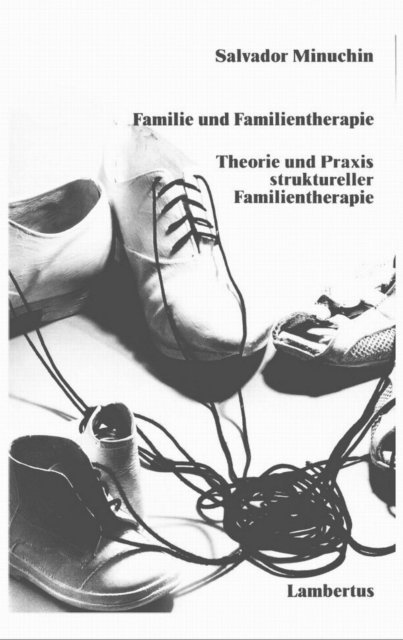 Salvador Minuchin - Familie und Familientherapie, E-bok