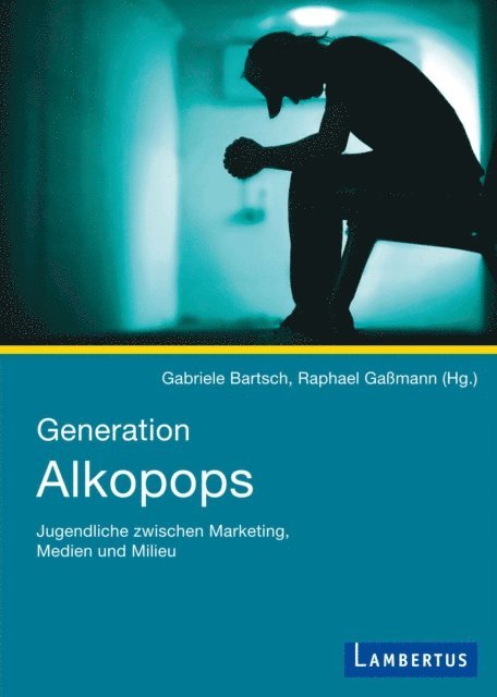 Raphael Gamann, Gabriele Bartsch - Generation Alkopops, E-bok