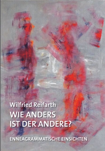 Wilfried Reifarth - Wie anders ist der Andere?, E-bok