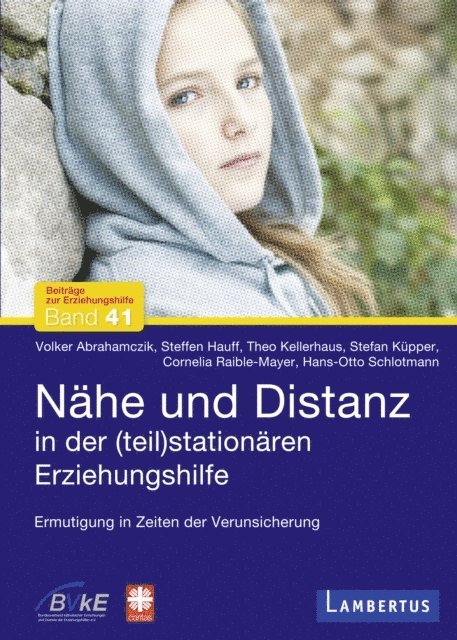 Hans-Otto Schlotmann, Cornelia Raible-Mayer, Stefan Kupper, Theo Kellerhaus, Steffen Hauff, Volker Abrahamczik - Nähe und Distanz in der (teil)stationären Erziehungshilfe, E-bok
