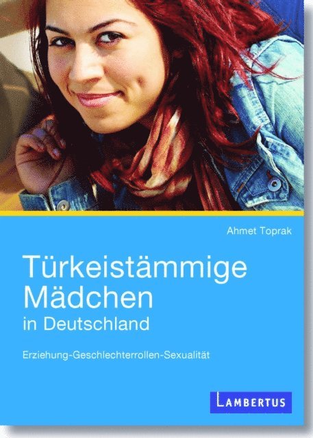 Ahmet Toprak - Türkeistämmige Mädchen in Deutschland, E-bok