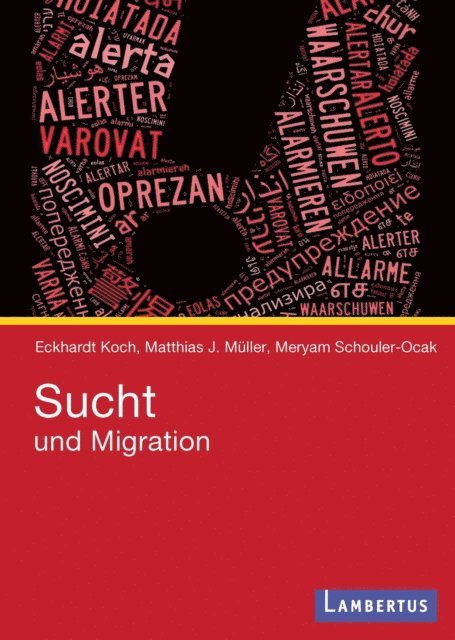 Meryam Schouler-Ocak, Matthias J. Muller, Eckhardt Koch - Sucht und Migration, E-bok