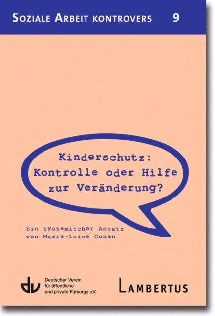 Marie-Luise Conen - Kinderschutz: Kontrolle oder Hilfe zur Veränderung?, E-bok