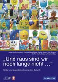 &quote;Und raus sind wir noch lange nicht...&quote;