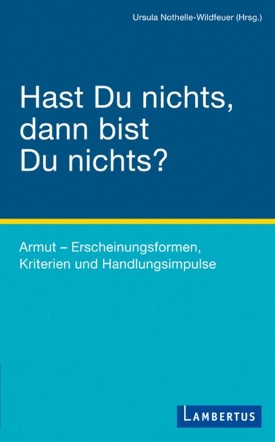 Ursula Nothelle-Wildfeuer - Hast Du nichts, dann bist Du nichts?, E-bok