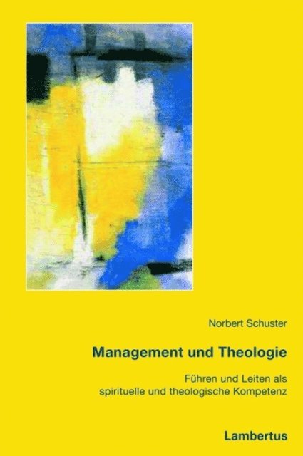 Norbert Schuster - Management und Theologie, E-bok