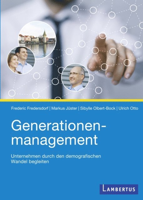 Ulrich Otto, Sybille Olbert-Bock, Markus Juster, Frederic Fredersdorf - Generationenmanagement, E-bok
