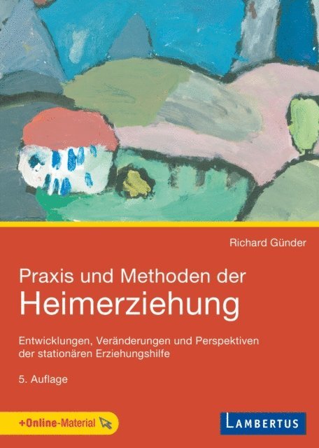 Richard Gunder - Praxis und Methoden der Heimerziehung, E-bok