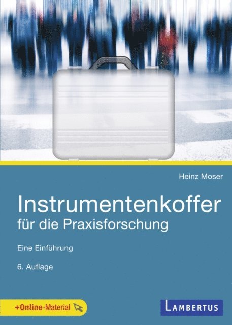 Heinz Moser - Instrumentenkoffer für die Praxisforschung, E-bok