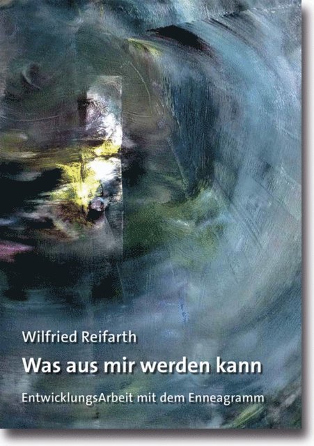 Wilfried Reifarth - Was aus mir werden kann, E-bok