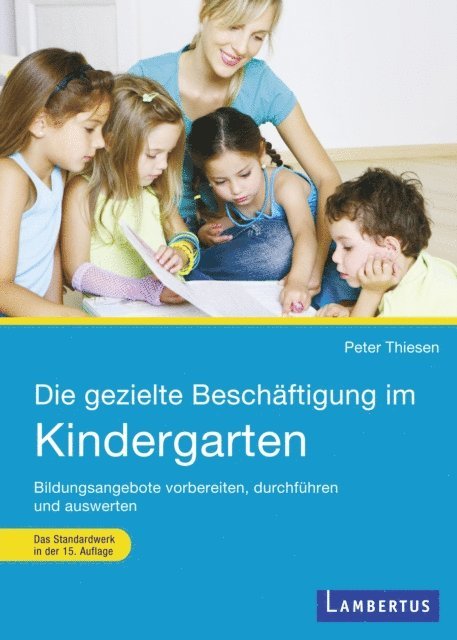 Peter Thiesen - Die gezielte Beschäftigung im Kindergarten, E-bok