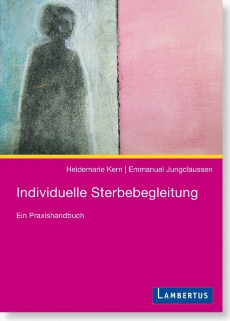 Emmanuel Jungclaussen, Heidemarie Kern - Individuelle Sterbebegleitung, E-bok