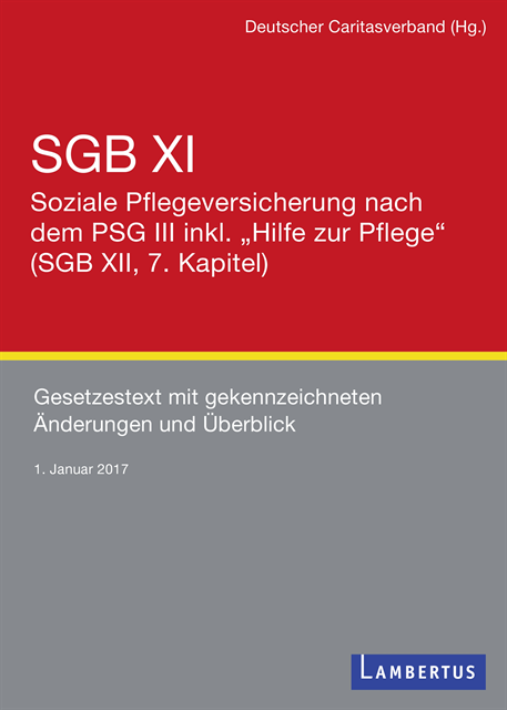 Deutscher Caritasverband - SGB XI - Soziale Pflegeversicherung mit eingearbeitetem PSG III inkl. "Hilfe zur Pflege" (SGB XII, 7. Kapitel), E-bok
