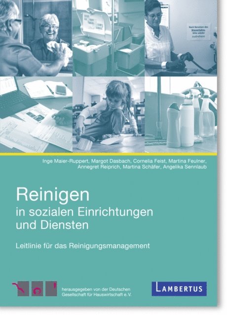 Angelika Sennlaub, Martina Schafer, Annegret Reiprich, Martina Feulner, Cornelia Feist, Margot Dasbach, Inge Maier-Ruppert - Reinigen in sozialen Einrichtungen und Diensten, E-bok