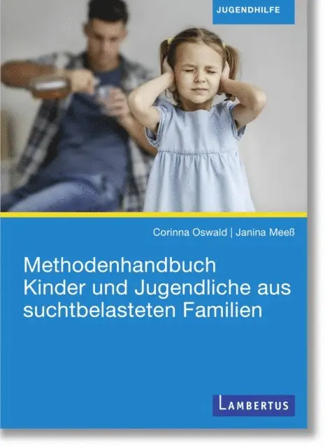 Janina Mee, Corinna Oswald - Methodenhandbuch Kinder und Jugendliche aus suchtbelasteten Familien, E-bok. Tillgänglighet: Lägg i varukorg