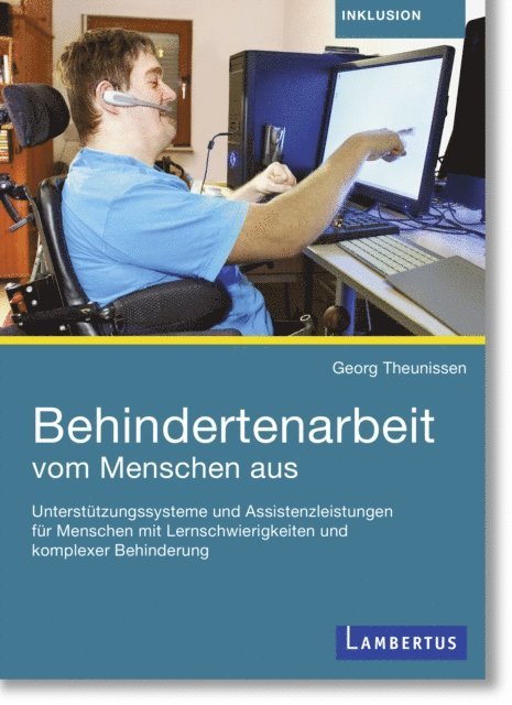 Georg Theunissen - Behindertenarbeit vom Menschen aus, E-bok