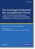 Die Arbeitsgerichtsbarkeit der evangelischen Kirche