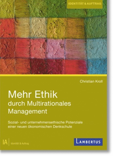 Christian Kroll, Michael Fischer - Mehr Ethik durch multirationales Management, E-bok