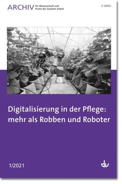 Deutscher Verein fur offentliche und private Fursorge e.V. - Digitalisierung in der Pflege: mehr als Robben und Roboter, E-bok