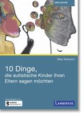10 Dinge, die autistische Kinder ihren Eltern sagen mÃ¶chten