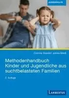 Corinna Oswald, Janina Meeß - Methodenhandbuch Kinder und Jugendliche aus suchtbelasteten Familien, Häftad. Tillgänglighet: Lägg i varukorg
