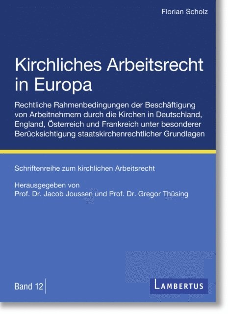 Florian Scholz, Jacob Joussen, Gregor Thusing - Kirchliches Arbeitsrecht in Europa, E-bok
