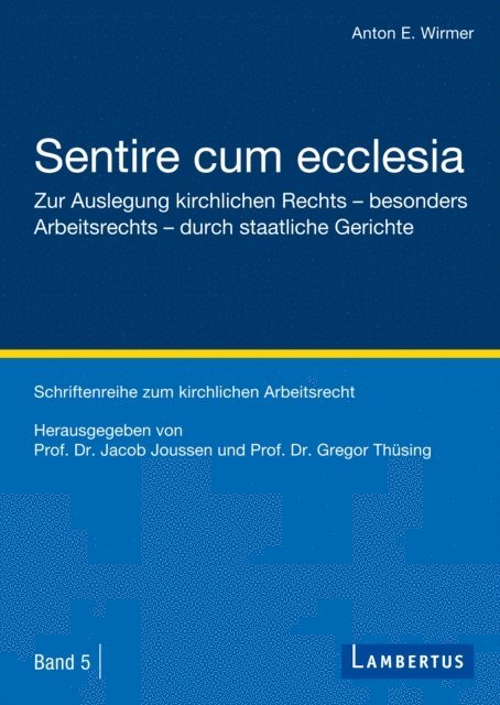 Anton E. Wirmer, Gregor Thusing, Jacob Joussen - Sentire cum ecclesia, E-bok