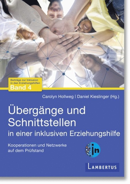 Daniel Kieslinger, Carolyn Hollweg - Übergänge und Schnittstellen in einer inklusiven Erziehungshilfe, E-bok
