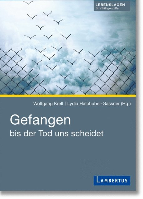 Lydia Halbhuber-Gassner, Wolfgang Krell - Gefangen bis der Tod uns scheidet, E-bok