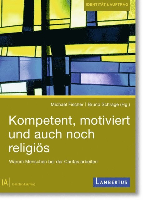 Bruno Schrage, Michael Fischer - Kompetent, motiviert und auch noch religiös, E-bok