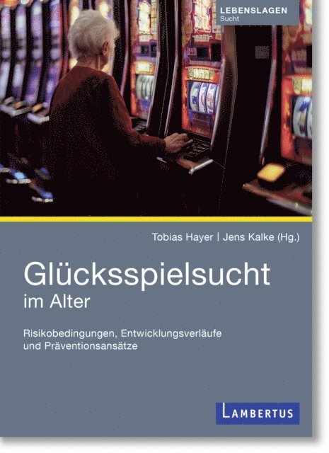 Jens Kalke, Tobias Hayer - Glücksspielsucht im Alter, E-bok
