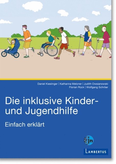 Wolfgang Schroer, Florian Ruck, Judith Oswianowski, Katharina Metzner, Daniel Kieslinger - Die inklusive Kinder- und Jugendhilfe, E-bok