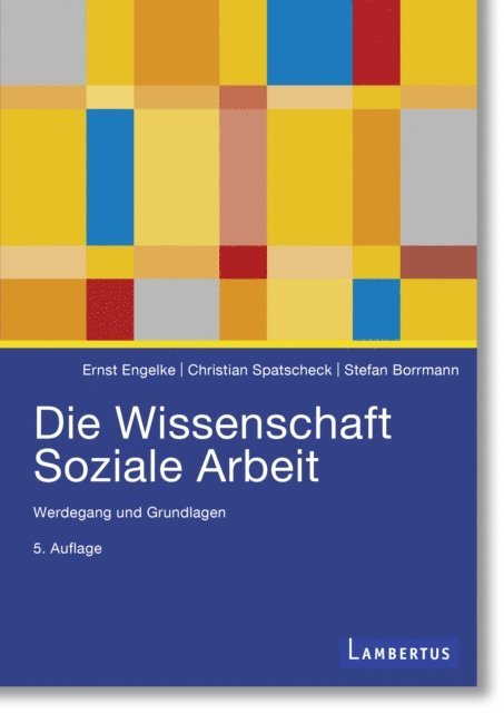 Stefan Borrmann, Christian Spatscheck, Ernst Engelke - Die Wissenschaft Soziale Arbeit, E-bok