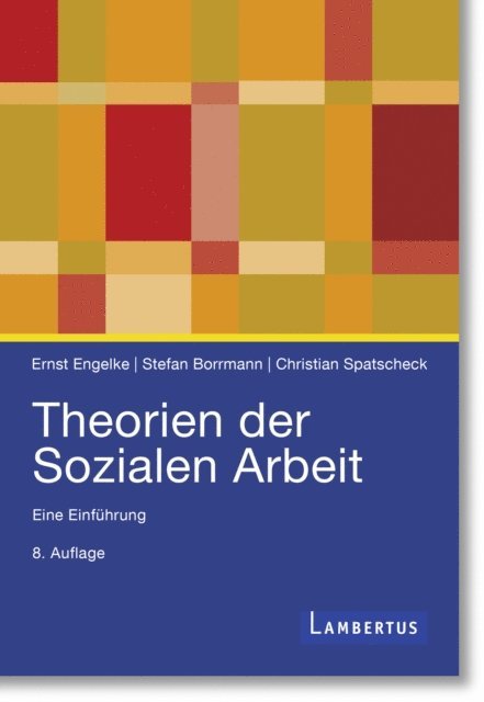 Christian Spatscheck, Stefan Borrmann, Ernst Engelke - Theorien der Sozialen Arbeit, E-bok