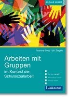 Uri Ziegele, Martina Good - Arbeiten mit Gruppen im Kontext der Schulsozialarbeit, Häftad