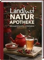 Landlust - Landlust Naturapotheke, Inbunden