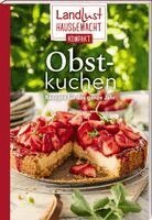 Landlust - Landlust Hausgemacht: Obstkuchen, Inbunden