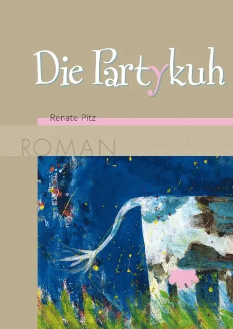 Renate Pitz - Die Partykuh, E-bok. Tillgänglighet: Lägg i varukorg
