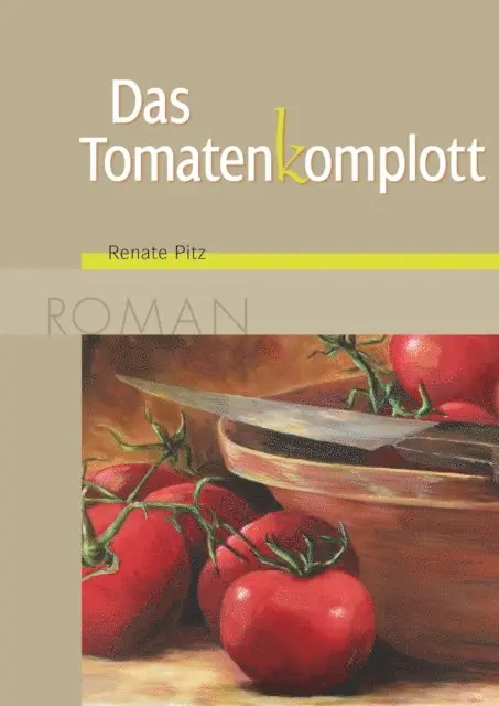 Renate Pitz - Das Tomatenkomplott, E-bok. Tillgänglighet: Lägg i varukorg