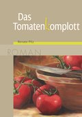 Das Tomatenkomplott