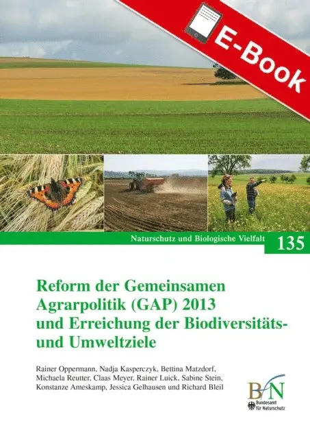 Bundesamt fur Naturschutz - Reform der Gemeinsamen Agrarpolitik (GAP) 2013 und Erreichung der Biodiversitäts- und Umweltziele, E-bok. Tillgänglighet: Lägg i varukorg