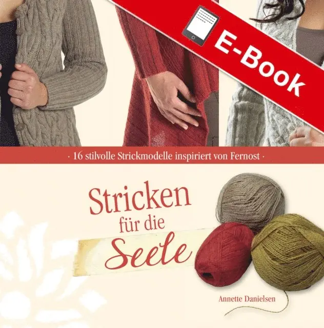 Annette Danielsen - Stricken für die Seele, E-bok. Tillgänglighet: Lägg i varukorg
