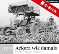 Ackern wie damals - Fendt Traktoren