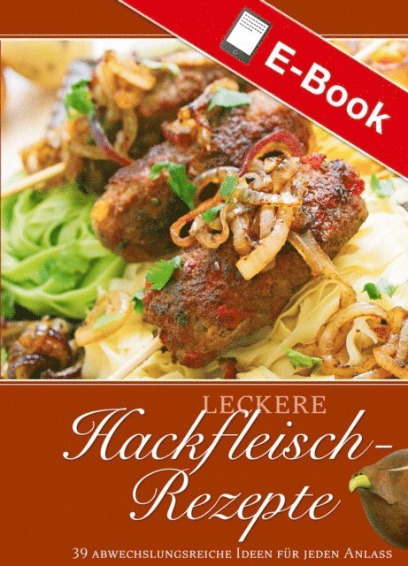 Mario Dieringer - Leckere Hackfleisch-Rezepte, E-bok. Tillgänglighet: Lägg i varukorg