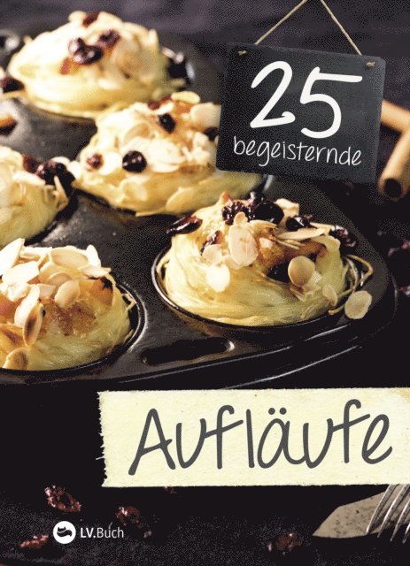 LV.Buch - 25 begeisternde Aufläufe, E-bok. Tillgänglighet: Lägg i varukorg