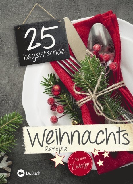 LV.Buch - 25 begeisternde Weihnachtsrezepte, E-bok. Tillgänglighet: Lägg i varukorg