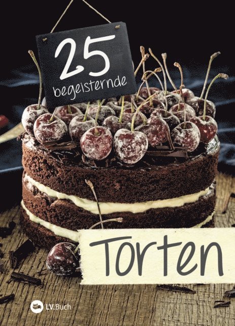 LV.Buch - 25 begeisternde Torten, E-bok. Tillgänglighet: Lägg i varukorg