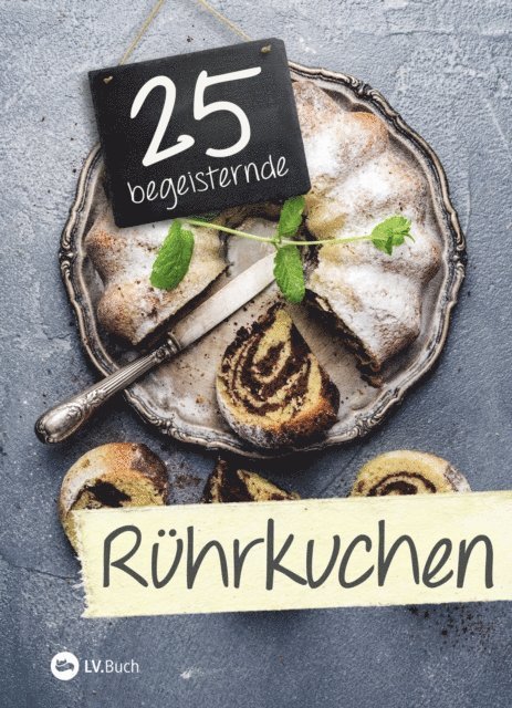 LV.Buch - 25 begeisternde Rührkuchen, E-bok. Tillgänglighet: Lägg i varukorg