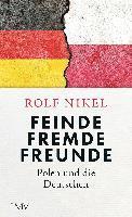Rolf Nikel - Feinde Fremde Freunde, Inbunden